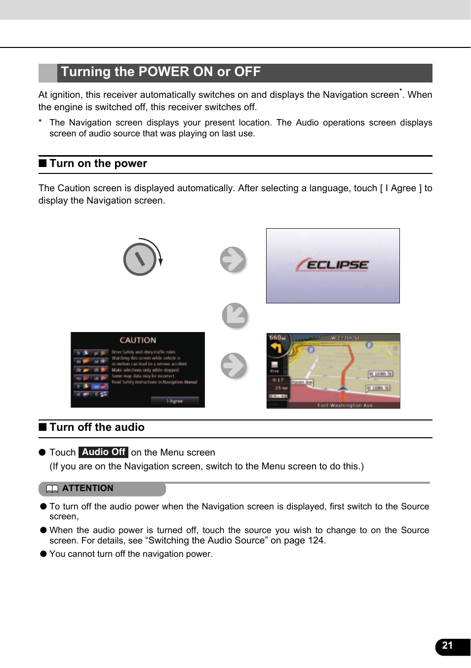 Turning the power on or off, Turn on the power, Turn off the audio | Turn on the power turn off the audio | Eclipse - Fujitsu Ten ECLIPSE AVN726E User Manual | Page 23 / 230