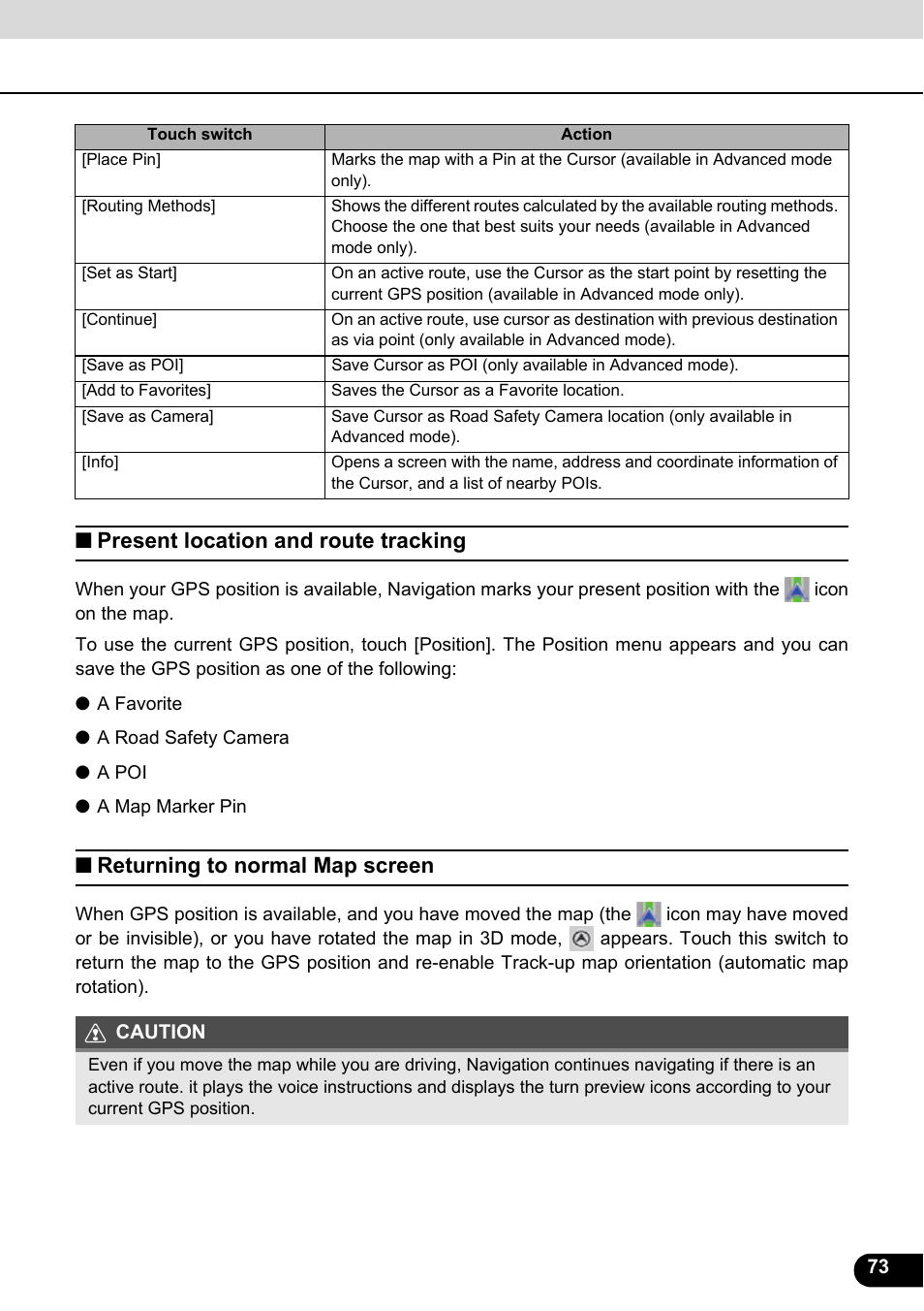 Present location and route tracking, Returning to normal map screen | Eclipse - Fujitsu Ten ECLIPSE AVN726E User Manual | Page 75 / 230