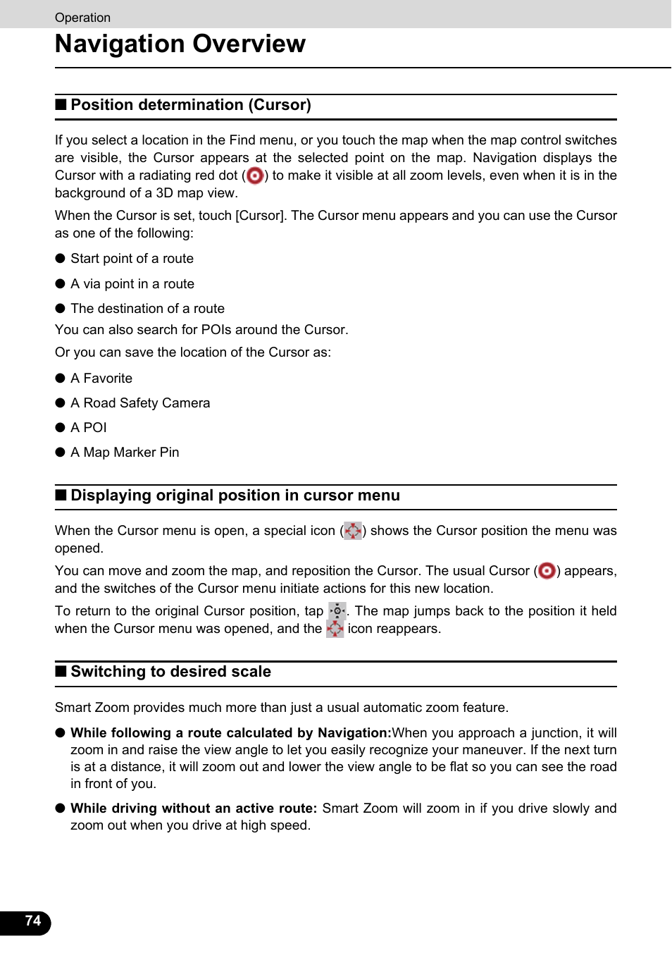 Position determination (cursor), Displaying original position in cursor menu, Switching to desired scale | Navigation overview | Eclipse - Fujitsu Ten ECLIPSE AVN726E User Manual | Page 76 / 230
