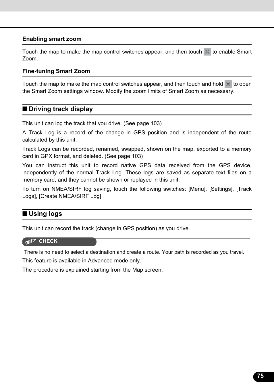 Driving track display, Using logs, Enabling smart zoom fine-tuning smart zoom | Driving track display using logs | Eclipse - Fujitsu Ten ECLIPSE AVN726E User Manual | Page 77 / 230
