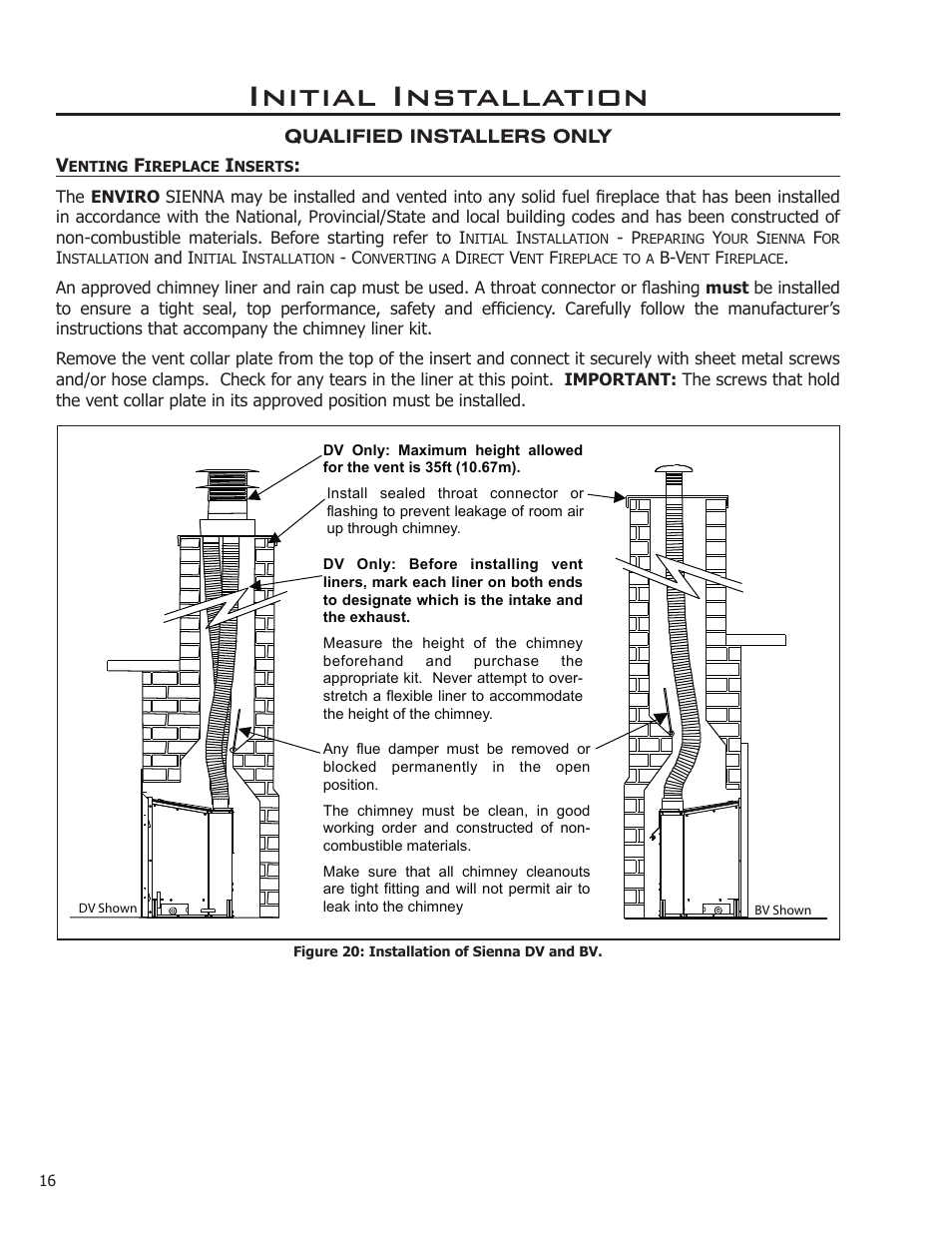 Initial installation | Enviro Sienna Indoor Gas Fireplace User Manual | Page 16 / 32