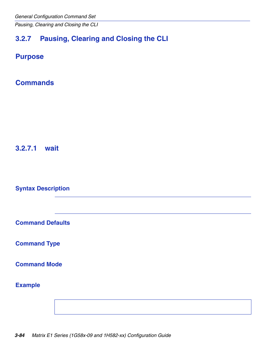 7 pausing, clearing and closing the cli, 1 wait, Pausing, clearing and closing the cli -84 3.2.7.1 | Wait -84, Section 3.2.7, 7 pausing, clearing and closing the cli purpose, Commands | Enterasys Networks 1G58x-09 User Manual | Page 132 / 808