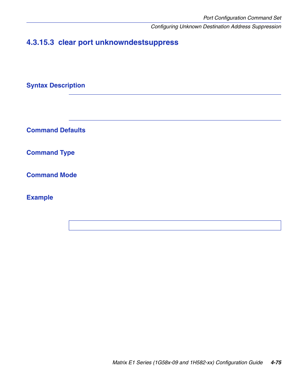 3 clear port unknowndestsuppress, Clear port unknowndestsuppress -75, Tsuppress | Section 4.3.15.3 | Enterasys Networks 1G58x-09 User Manual | Page 221 / 808