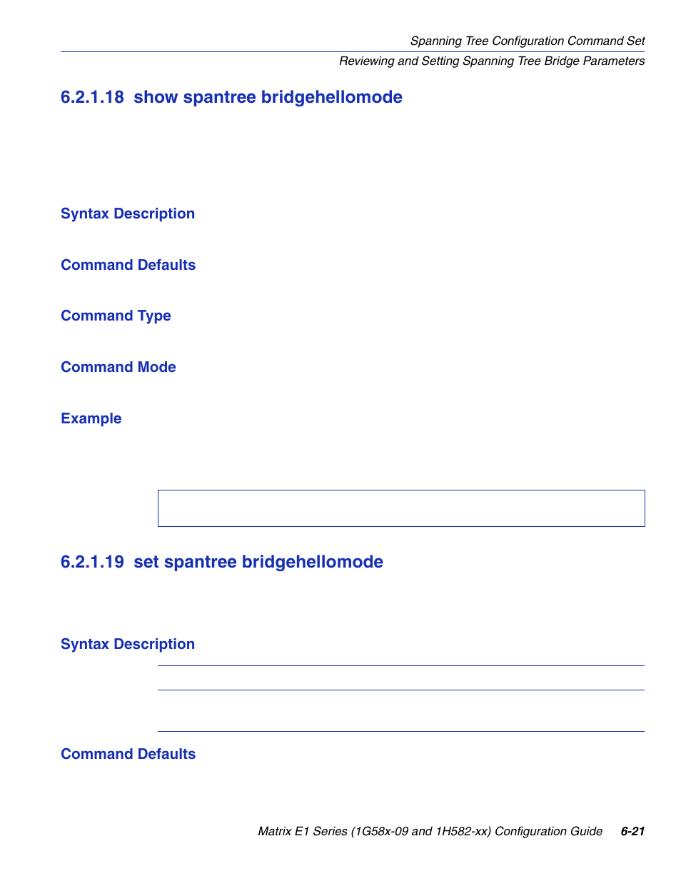 18 show spantree bridgehellomode, 19 set spantree bridgehellomode, Show spantree bridgehellomode -21 | Set spantree bridgehellomode -21, Section 6.2.1.18, Llomode, Section 6.2.1.19 | Enterasys Networks 1G58x-09 User Manual | Page 307 / 808