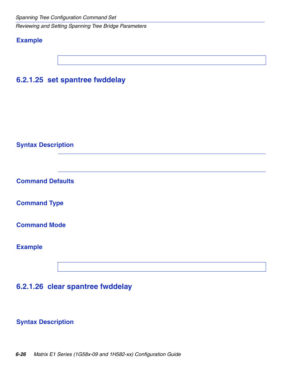 25 set spantree fwddelay, 26 clear spantree fwddelay, Set spantree fwddelay -26 | Clear spantree fwddelay -26, Section 6.2.1.25, Fwddelay, Section 6.2.1.26 | Enterasys Networks 1G58x-09 User Manual | Page 312 / 808