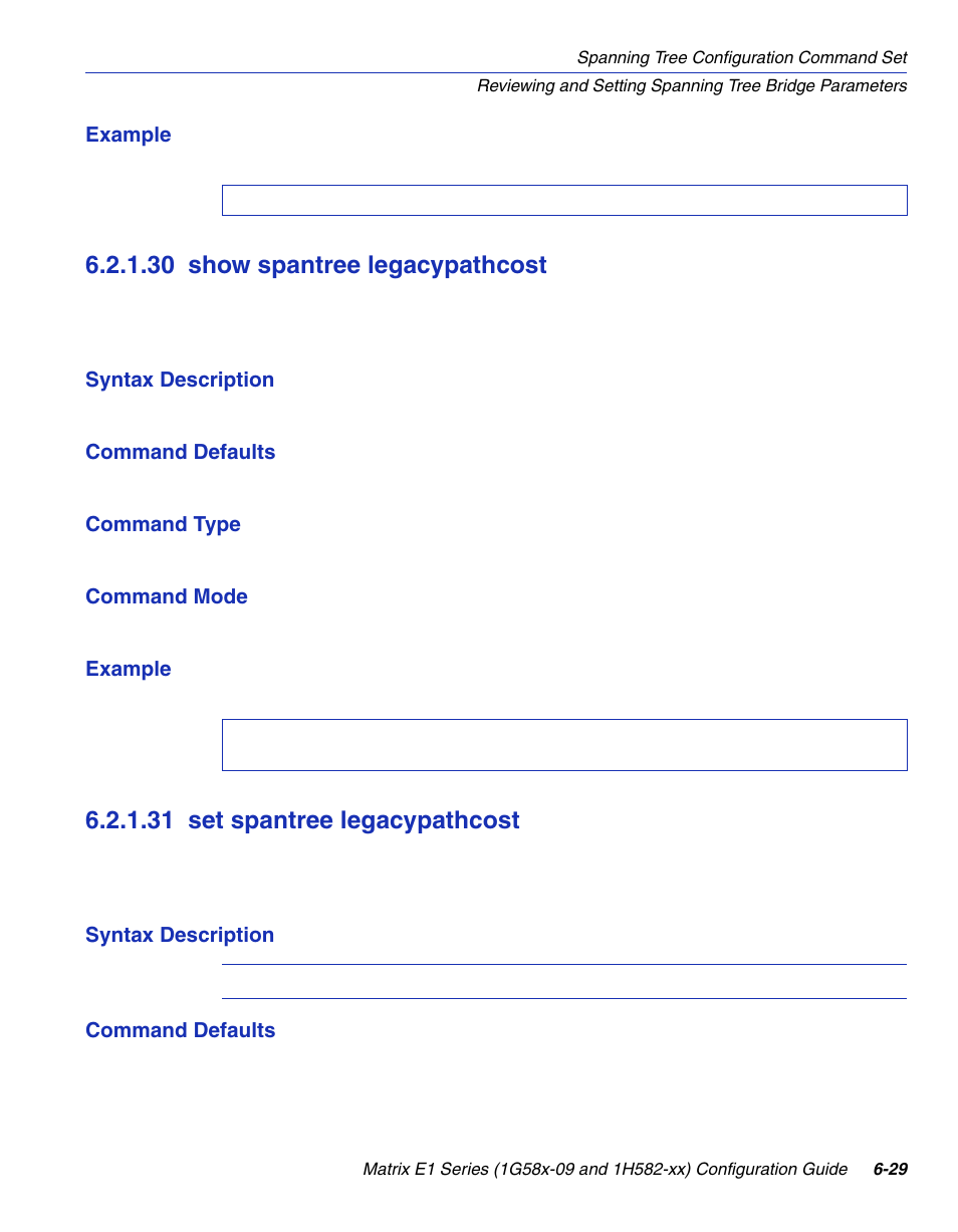 30 show spantree legacypathcost, 31 set spantree legacypathcost, Show spantree legacypathcost -29 | Set spantree legacypathcost -29, Section 6.2.1.30, Section 6.2.1.31 | Enterasys Networks 1G58x-09 User Manual | Page 315 / 808