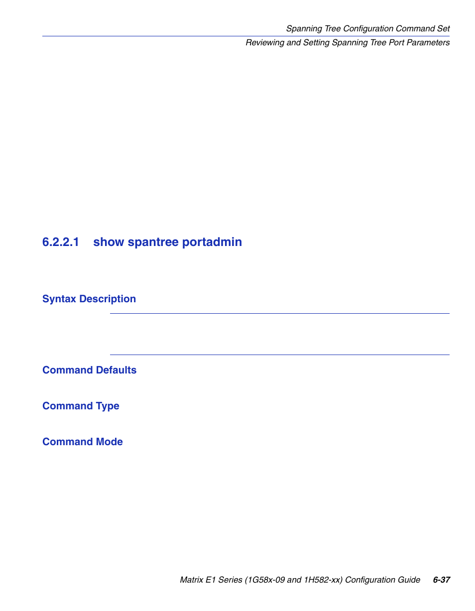 1 show spantree portadmin, Show spantree portadmin -37, Section 6.2.2.1 | Enterasys Networks 1G58x-09 User Manual | Page 323 / 808