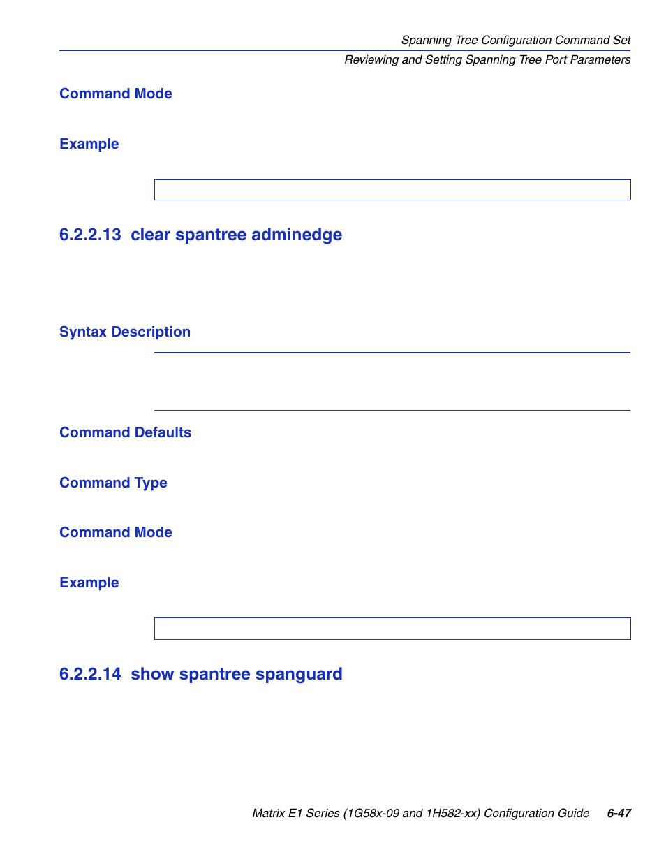 13 clear spantree adminedge, 14 show spantree spanguard, Clear spantree adminedge -47 | Show spantree spanguard -47, Clear spantree adminedge, Section 6.2.2.13, Spanguard, Section 6.2.2.14 | Enterasys Networks 1G58x-09 User Manual | Page 333 / 808