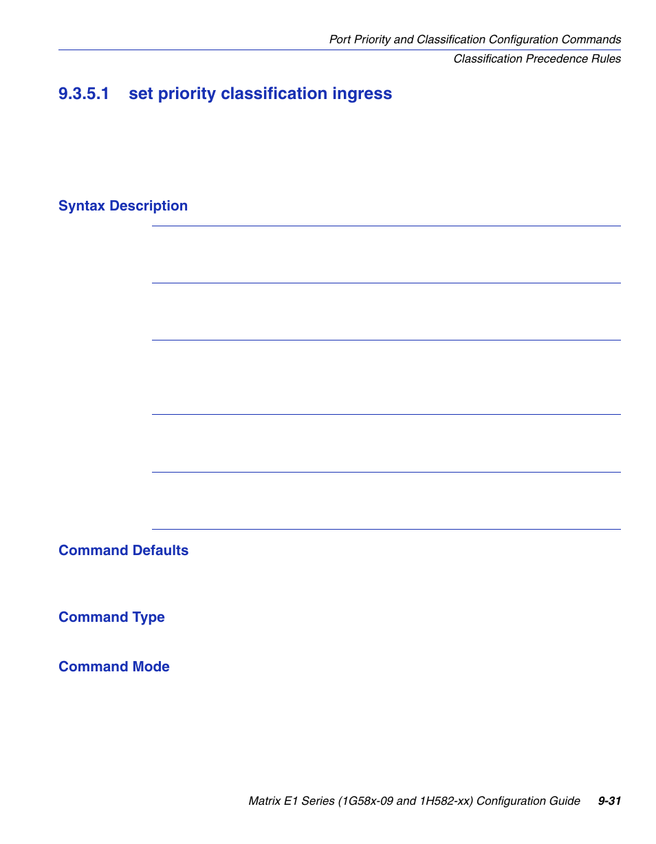 1 set priority classification ingress, Set priority classification ingress -31, Section 9.3.5.1 | Enterasys Networks 1G58x-09 User Manual | Page 449 / 808