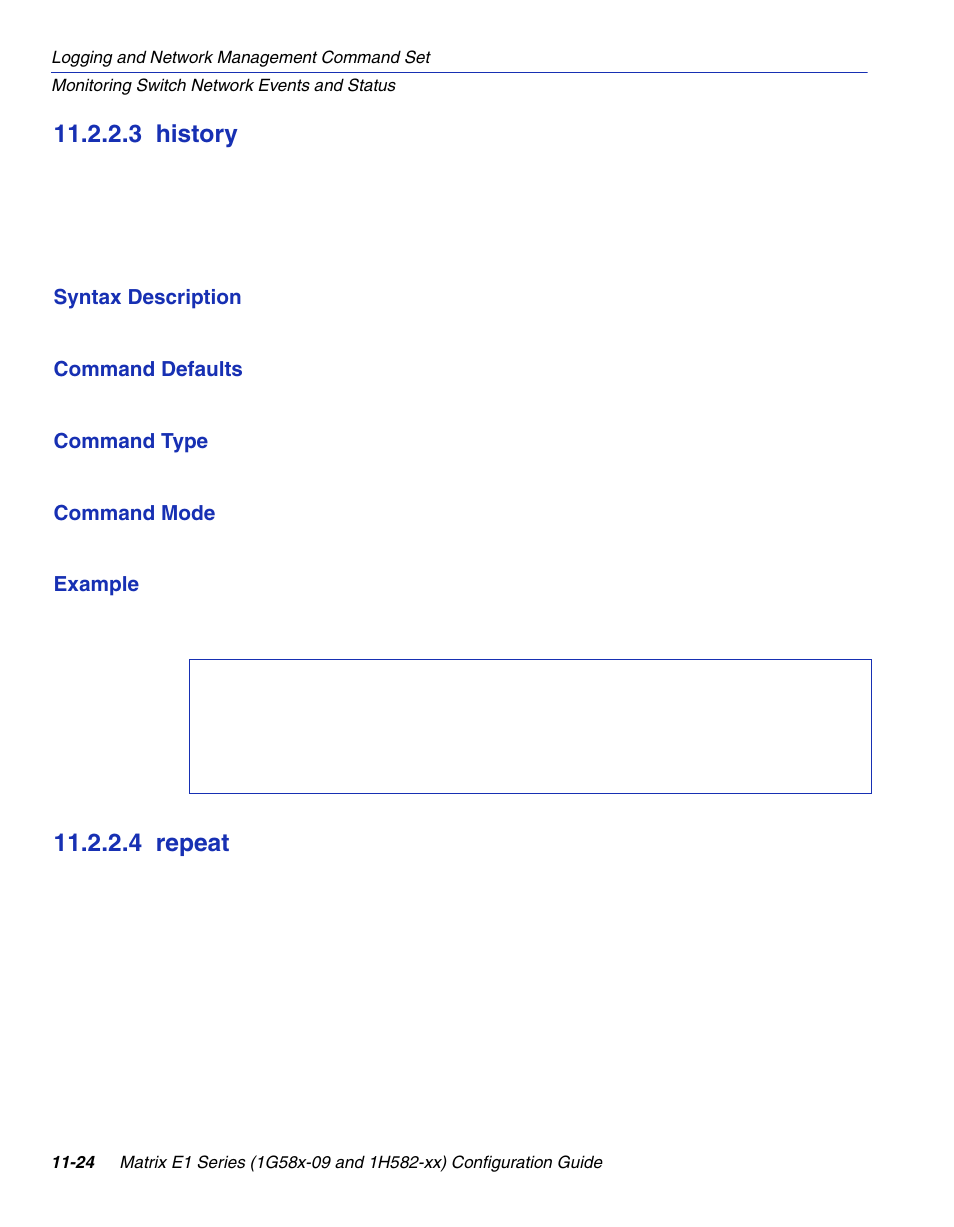 3 history, 4 repeat, History -24 | Repeat -24, Section 11.2.2.3, Section 11.2.2.4 | Enterasys Networks 1G58x-09 User Manual | Page 494 / 808