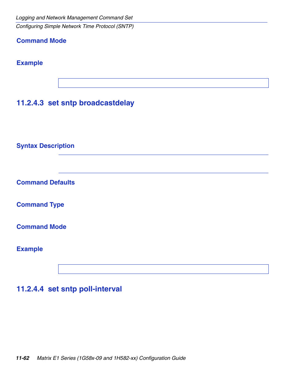 3 set sntp broadcastdelay, 4 set sntp poll-interval, Set sntp broadcastdelay -62 | Set sntp poll-interval -62, Section 11.2.4.3, Poll-interval, Section 11.2.4.4 | Enterasys Networks 1G58x-09 User Manual | Page 532 / 808