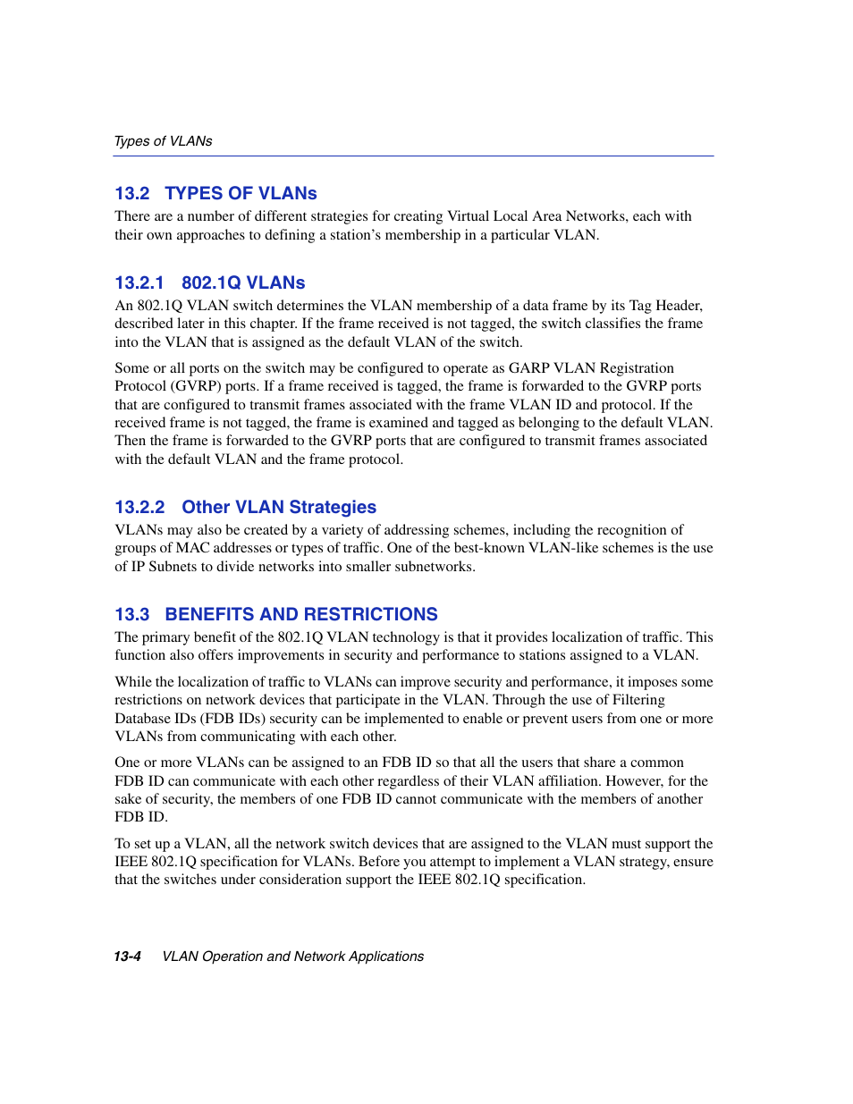 2 types of vlans, 1 802.1q vlans, 2 other vlan strategies | 3 benefits and restrictions, Types of vlans, 1q vlans -4, Other vlan strategies -4, Benefits and restrictions -4, Of vlans, Section 13.2 | Enterasys Networks 6H2xx User Manual | Page 376 / 430