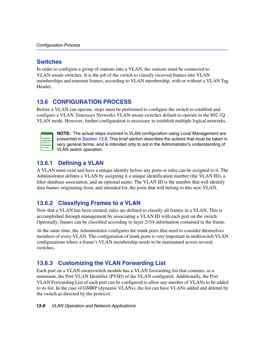 6 configuration process, 1 defining a vlan, 2 classifying frames to a vlan | 3 customizing the vlan forwarding list, Configuration process -8 13.6.1, Defining a vlan -8, Classifying frames to a vlan -8, Customizing the vlan forwarding list -8, Section 13.6 | Enterasys Networks 6H2xx User Manual | Page 380 / 430