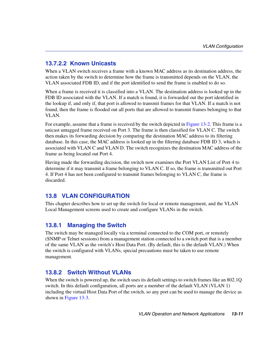2 known unicasts, 8 vlan configuration, 1 managing the switch | 2 switch without vlans, 2 known unicasts -11, Vlan configuration -11 13.8.1, Managing the switch -11, Switch without vlans -11, Section 13.8, Iguration | Enterasys Networks 6H2xx User Manual | Page 383 / 430
