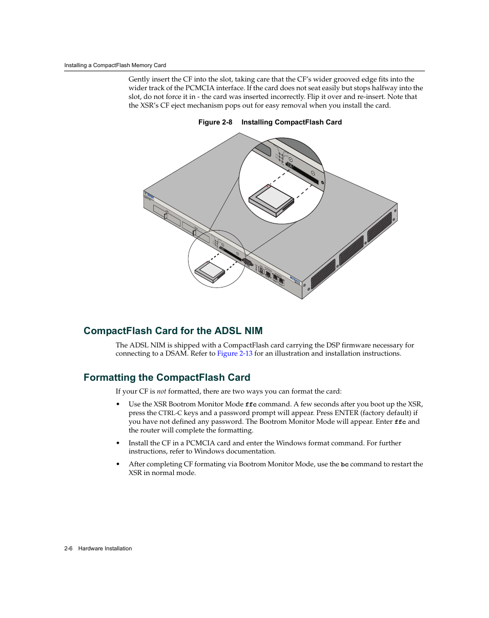 Compactflash card for the adsl nim, Formatting the compactflash card, Figure 2-8 | Sec urity rout ers, Com pw r sys nim1 nim 2 vp n, Command to restart the xsr in normal mode | Enterasys Networks XSR-3150 User Manual | Page 38 / 110