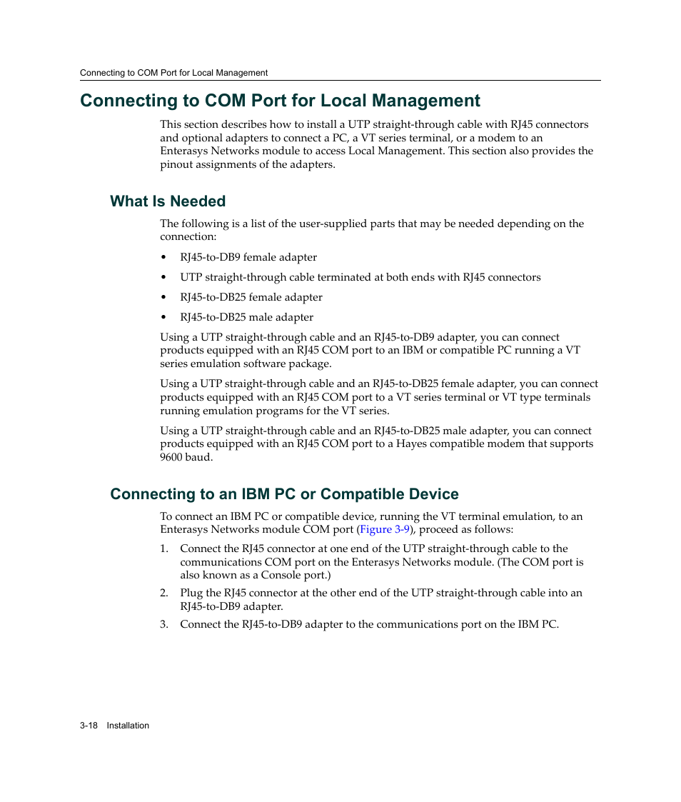 Connecting to com port for local management, What is needed, Connecting to an ibm pc or compatible device | Connecting to com port for local management -18, What is needed -18, Connecting to an ibm pc or compatible device -18 | Enterasys Networks Enterasys Platinum Distributed Forwarding Engine 7G4285-49 User Manual | Page 50 / 96