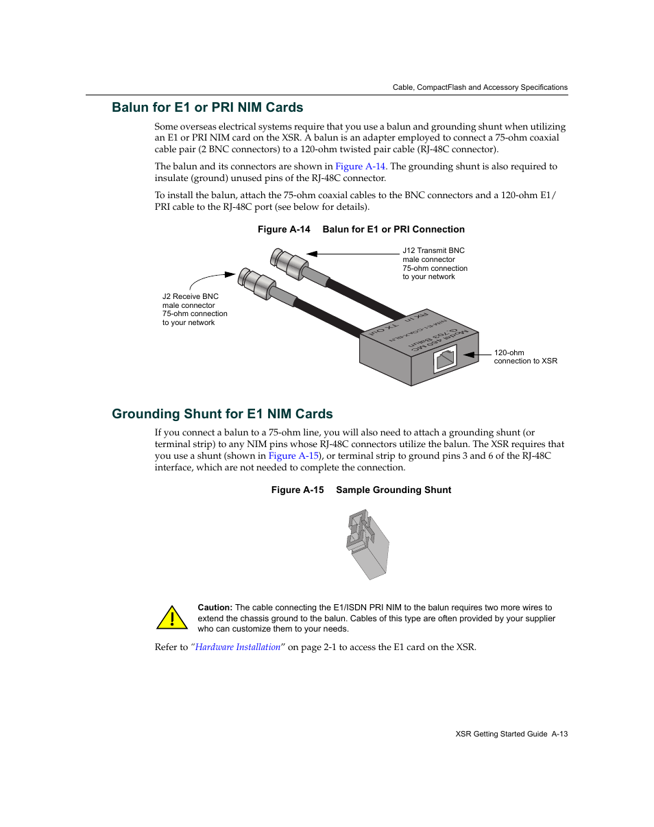 Balun for e1 or pri nim cards, Grounding shunt for e1 nim cards | Enterasys Networks XSR-3020 User Manual | Page 99 / 110