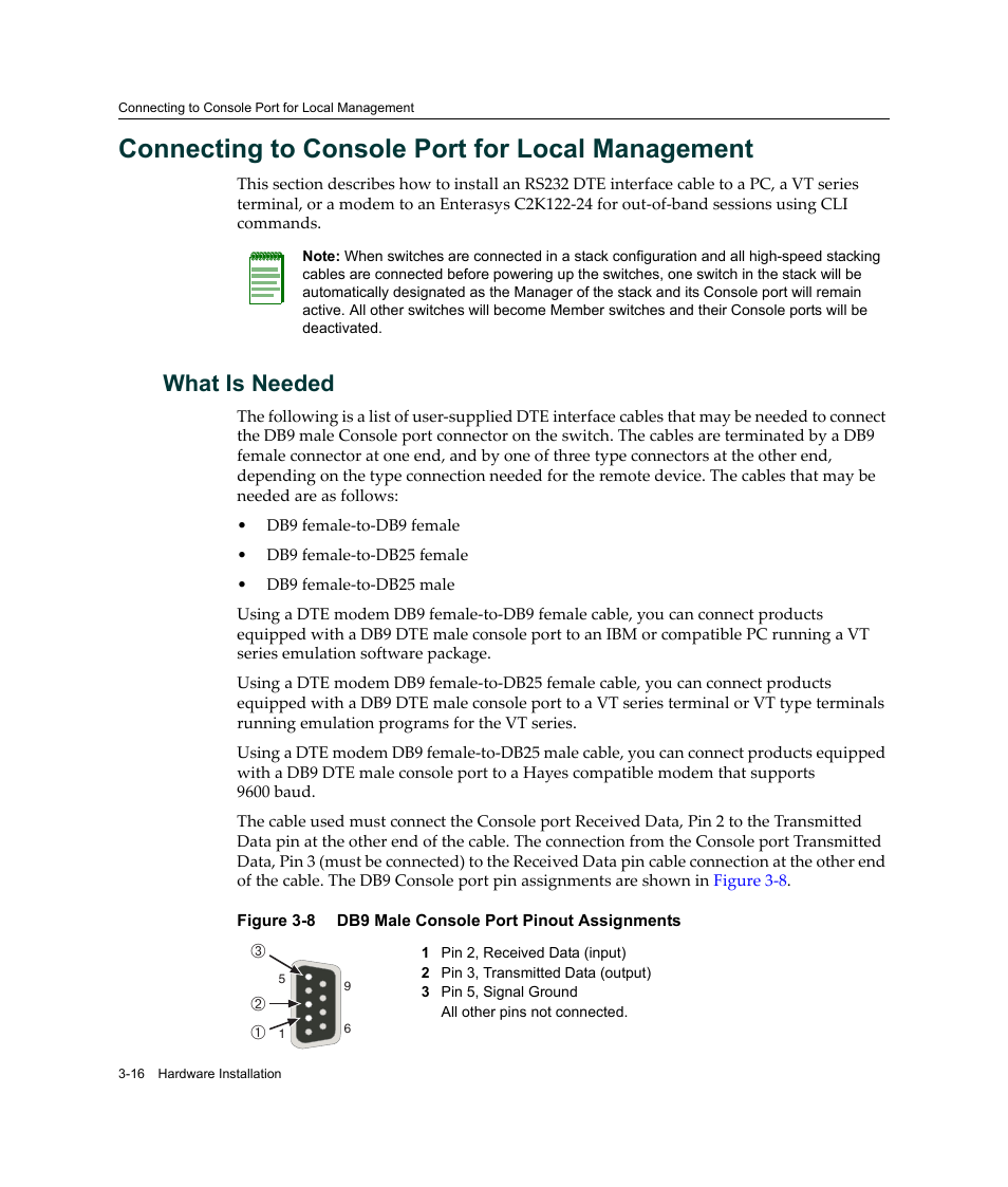 Connecting to console port for local management, What is needed, What is needed -16 | Db9 male console port pinout assignments -16, Connecting to console, Port for local management, Connecting to console port for, Local management | Enterasys Networks C2K122-24 User Manual | Page 46 / 70