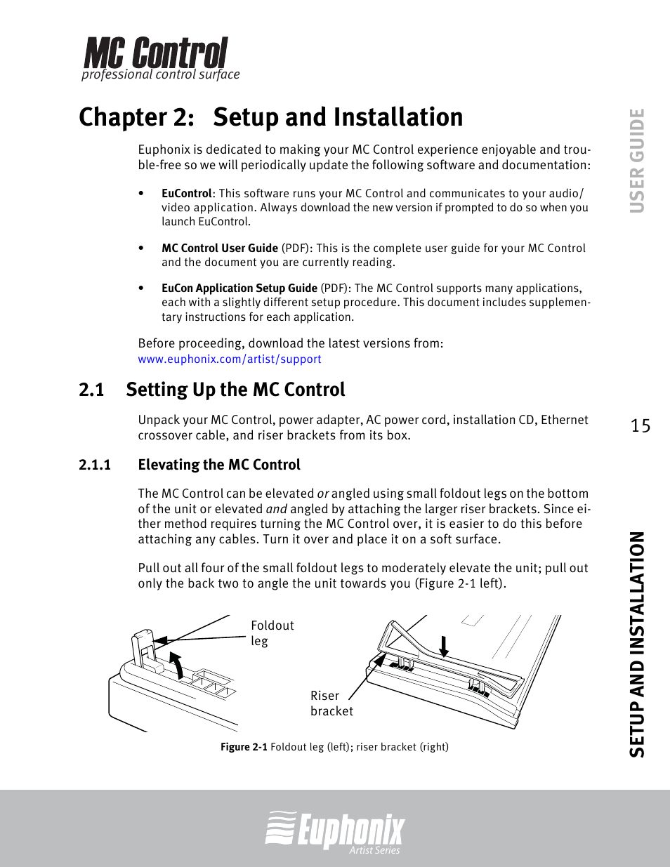 Chapter 2: setup and installation, 1 setting up the mc control, 1 elevating the mc control | Chapter 2, Setup and installation, Setting up the mc control, Elevating the mc control, Foldout leg (left); riser bracket (right), User guide setup and installation 15 | Euphonix MC Control User Manual | Page 15 / 60