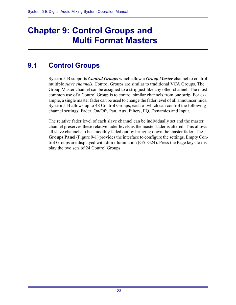 Chapter 9: control groups and multi format masters, 1 control groups, Control groups | Euphonix System Digital Audio Mixing System 5B User Manual | Page 123 / 156