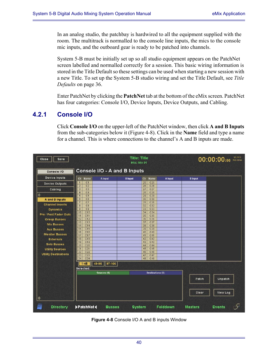 1 console i/o, Console i/o | Euphonix System Digital Audio Mixing System 5B User Manual | Page 40 / 156