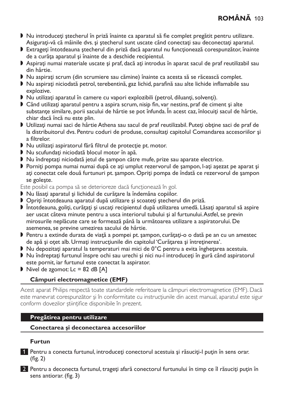 Câmpuri electromagnetice (emf), Pregătirea pentru utilizare, Conectarea şi deconectarea accesoriilor | Furtun | Philips HR6835 User Manual | Page 103 / 178