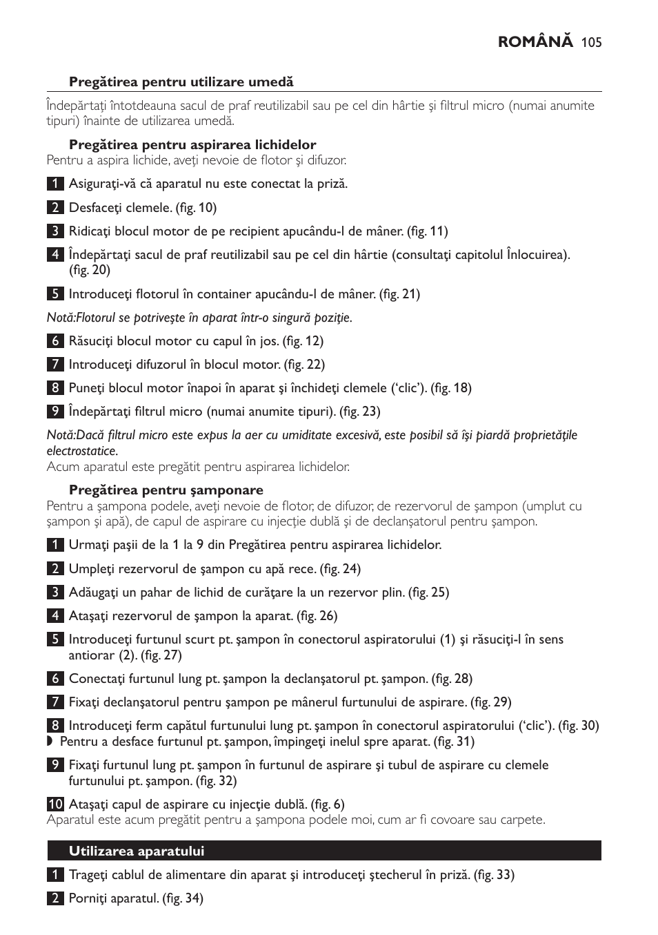 Pregătirea pentru aspirarea lichidelor, Pregătirea pentru şamponare, Utilizarea aparatului | Utilizare uscată, Cap de aspirare transformabil | Philips HR6835 User Manual | Page 105 / 178