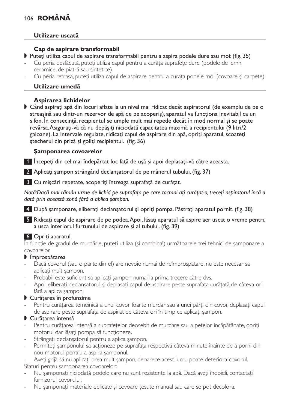 Utilizare umedă, Aspirarea lichidelor, Şamponarea covoarelor | Philips HR6835 User Manual | Page 106 / 178