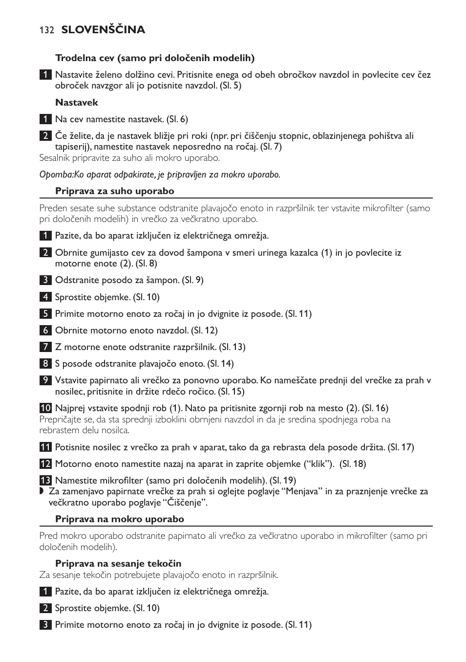 Trodelna cev (samo pri določenih modelih), Nastavek, Priprava za suho uporabo | Priprava na mokro uporabo, Priprava na sesanje tekočin | Philips HR6835 User Manual | Page 132 / 178