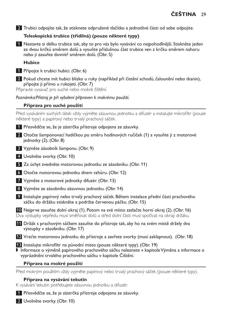 Hubice, Příprava pro suché použití, Příprava na mokré použití | Příprava na vysávání tekutin | Philips HR6835 User Manual | Page 29 / 178