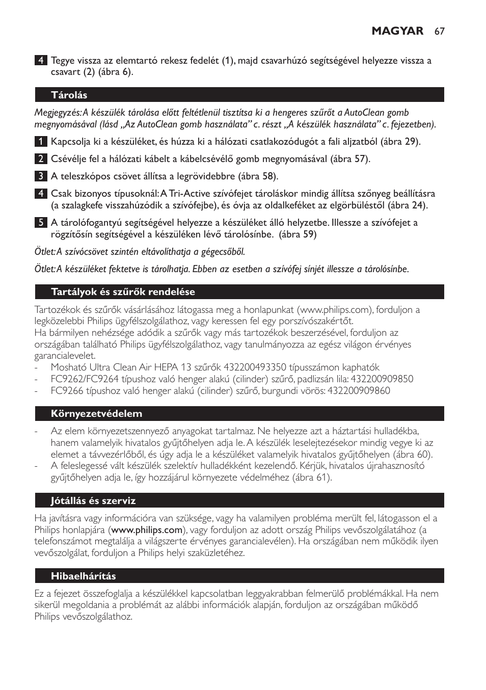 Tárolás, Tartályok és szűrők rendelése, Környezetvédelem | Jótállás és szerviz, Hibaelhárítás | Philips FC9264 User Manual | Page 67 / 184