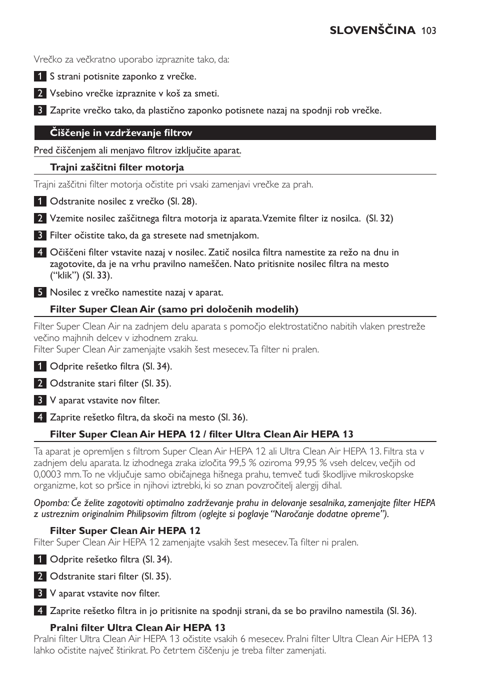 Čiščenje in vzdrževanje filtrov, Trajni zaščitni filter motorja, Filter super clean air hepa 12 | Pralni filter ultra clean air hepa 13 | Philips FC9071 User Manual | Page 103 / 136