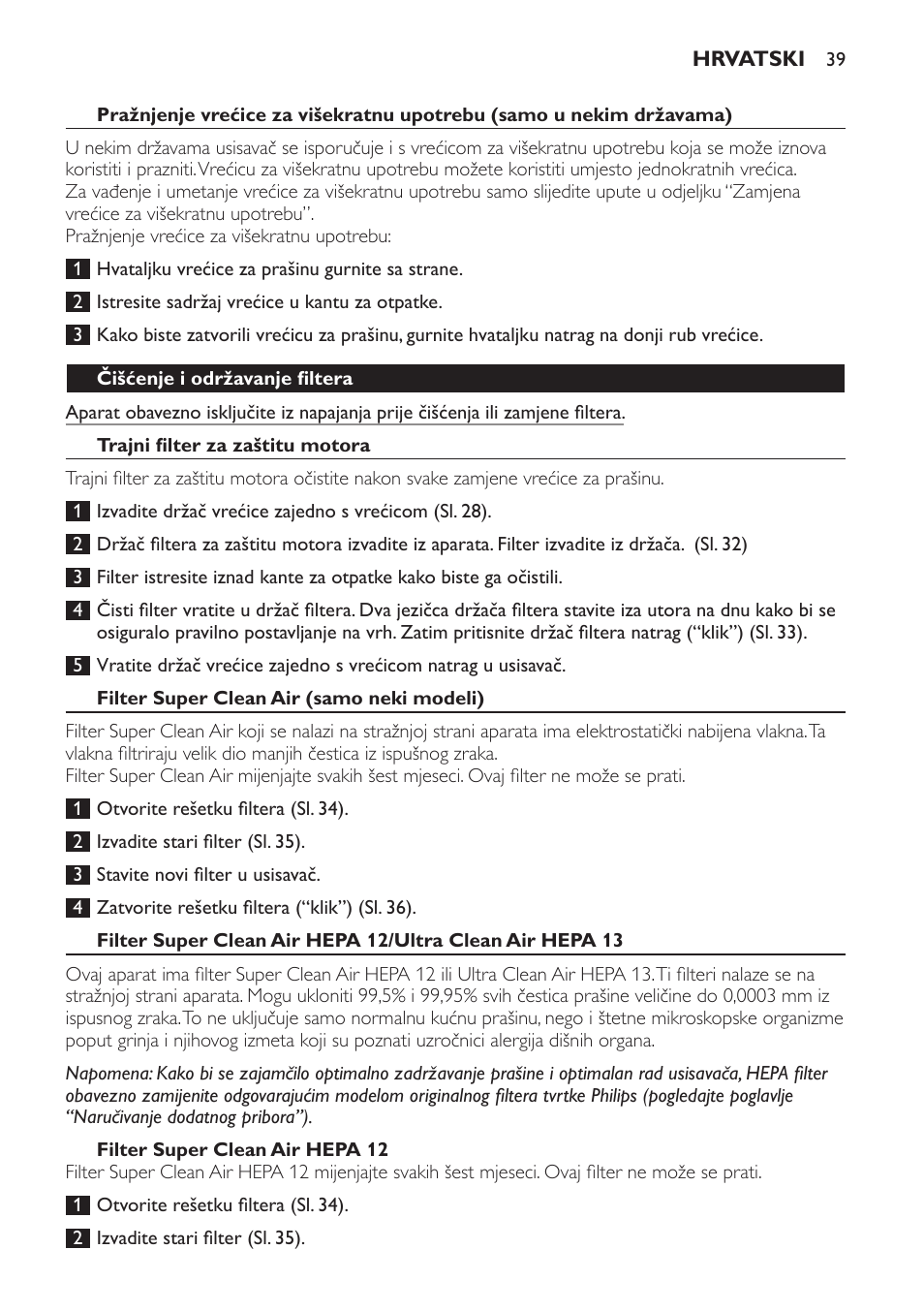 Čišćenje i održavanje filtera, Trajni filter za zaštitu motora, Filter super clean air (samo neki modeli) | Filter super clean air hepa 12 | Philips FC9071 User Manual | Page 39 / 136