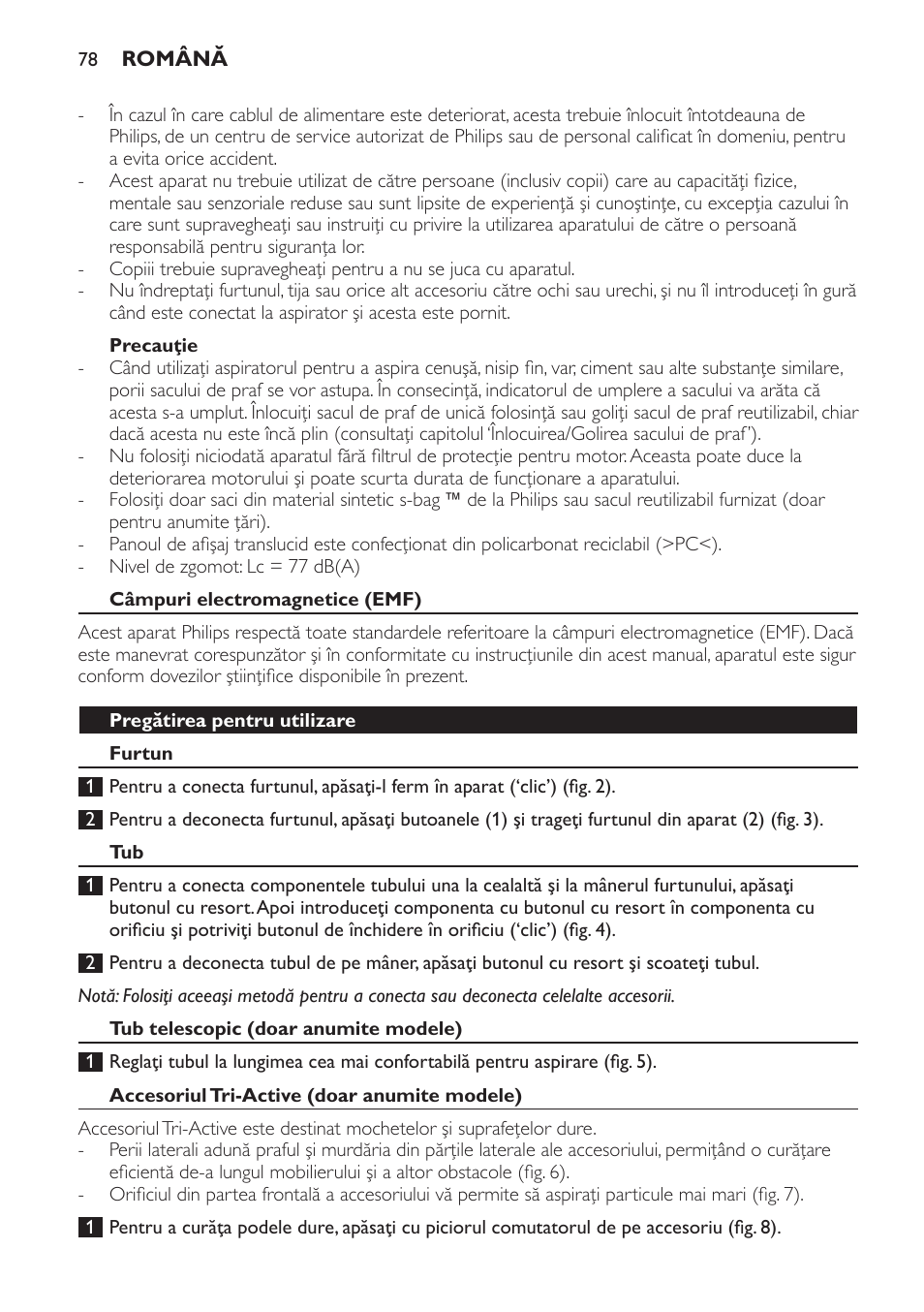 Precauţie, Câmpuri electromagnetice (emf), Pregătirea pentru utilizare | Furtun, Tub telescopic (doar anumite modele), Accesoriul tri-active (doar anumite modele) | Philips FC9071 User Manual | Page 78 / 136