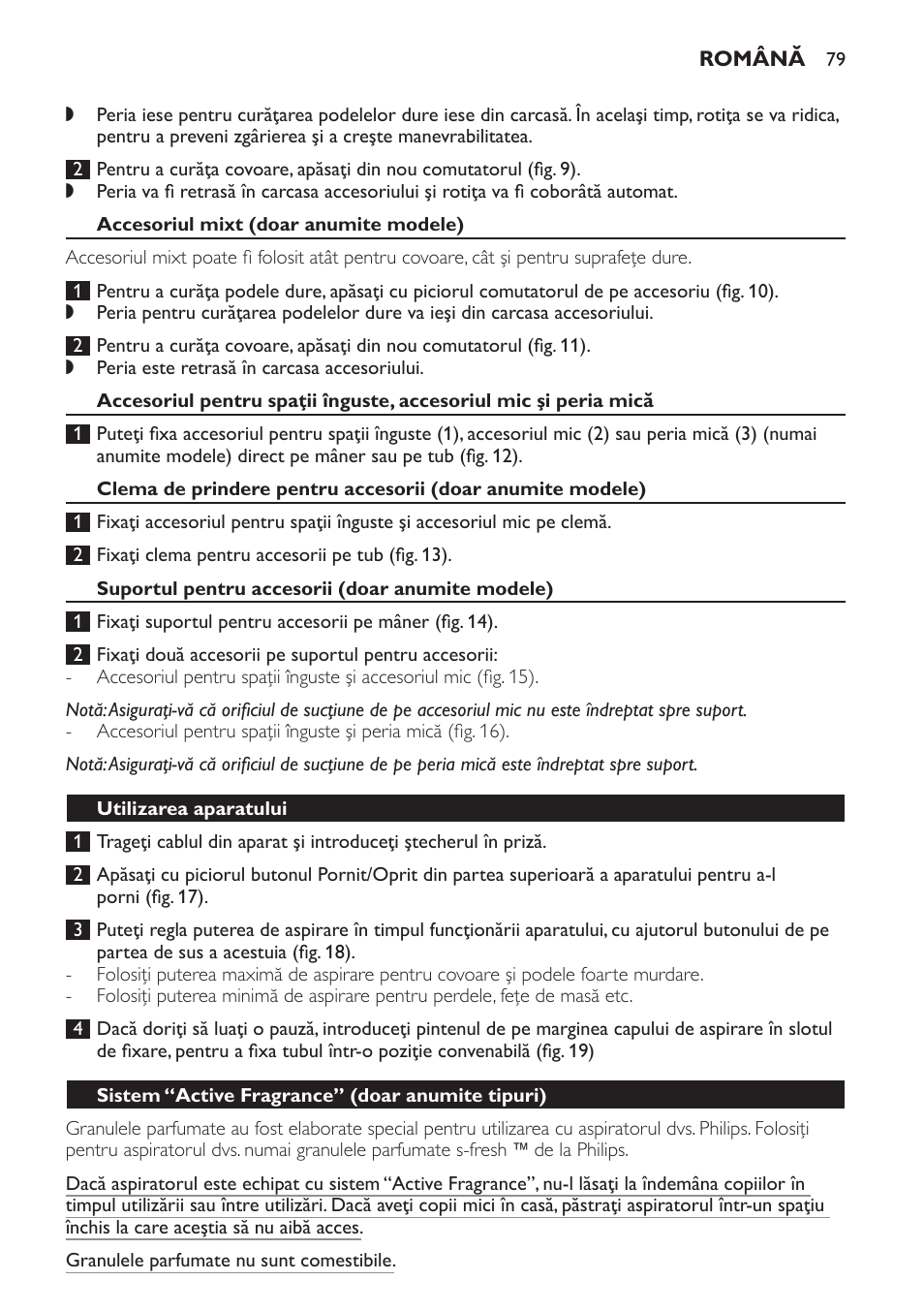 Accesoriul mixt (doar anumite modele), Suportul pentru accesorii (doar anumite modele), Utilizarea aparatului | Sistem “active fragrance” (doar anumite tipuri) | Philips FC9071 User Manual | Page 79 / 136