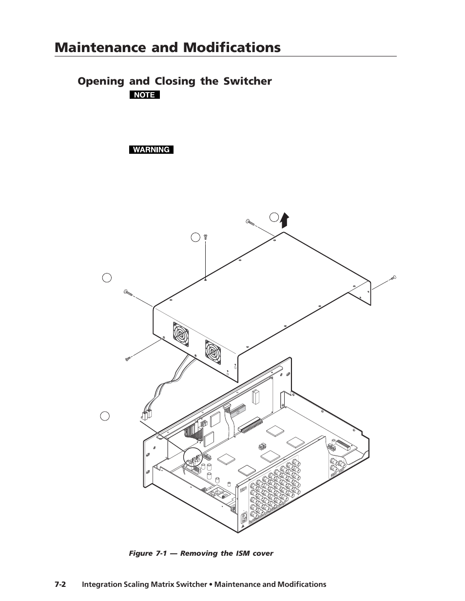 Opening and closing the switcher, Chapter 7, “maintenance and modifications”, pr, Maintenance and modifications | Extron ism 482, Figure 7-1 — removing the ism cover, Switcher | Extron electronic ISM 482 User Manual | Page 85 / 105