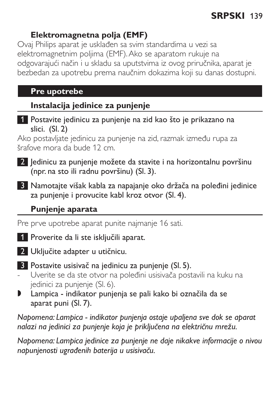 Elektromagnetna polja (emf), Pre upotrebe, Instalacija jedinice za punjenje | Punjenje aparata | Philips FC6142 User Manual | Page 139 / 160