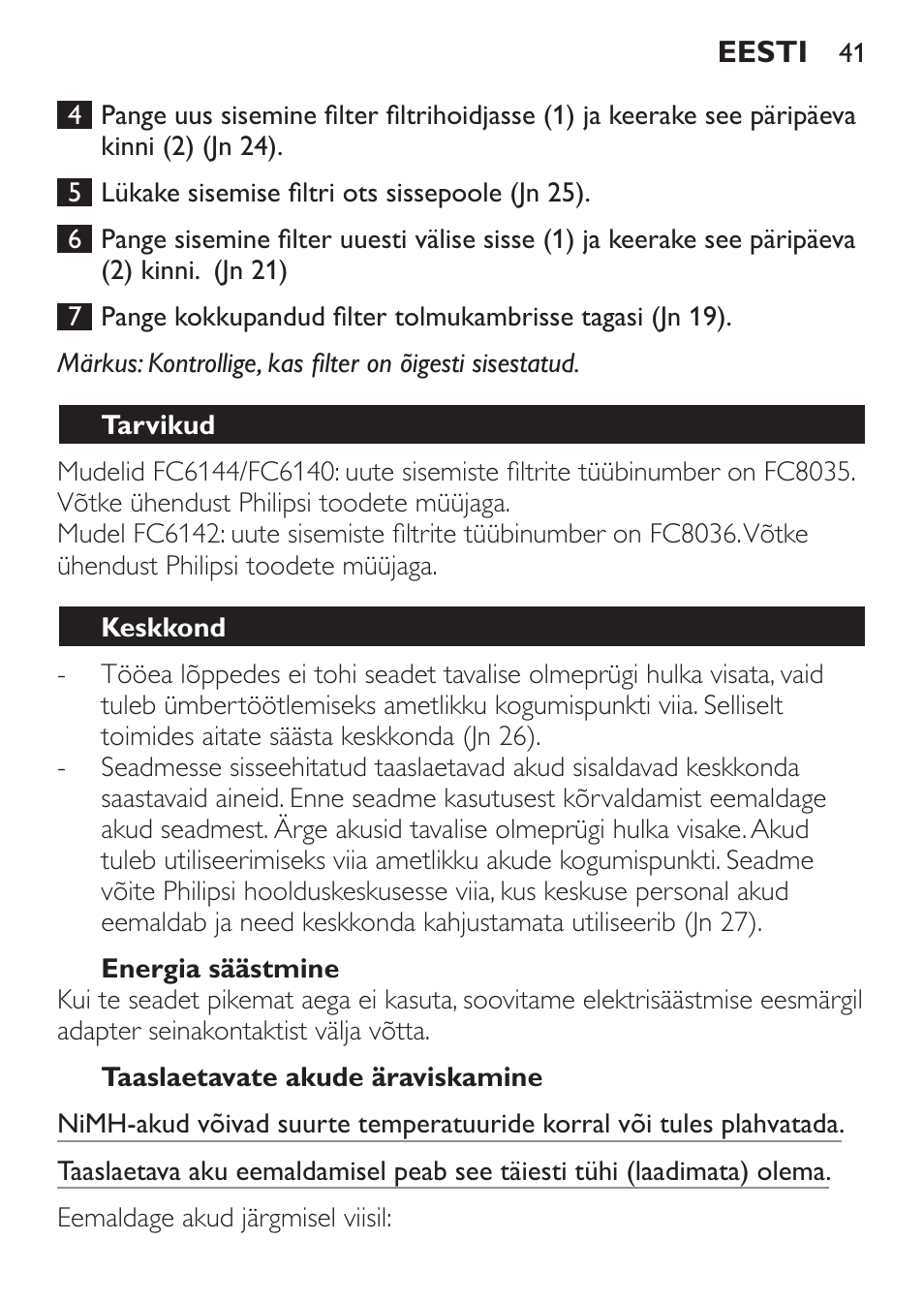 Energia säästmine, Taaslaetavate akude äraviskamine, Tarvikud | Keskkond | Philips FC6142 User Manual | Page 41 / 160