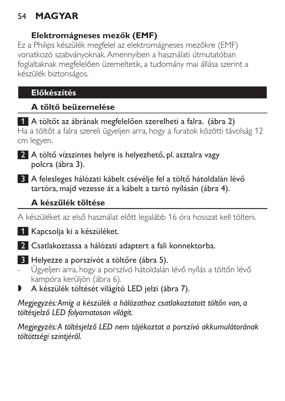 Elektromágneses mezők (emf), Előkészítés, A töltő beüzemelése | A készülék töltése | Philips FC6142 User Manual | Page 54 / 160