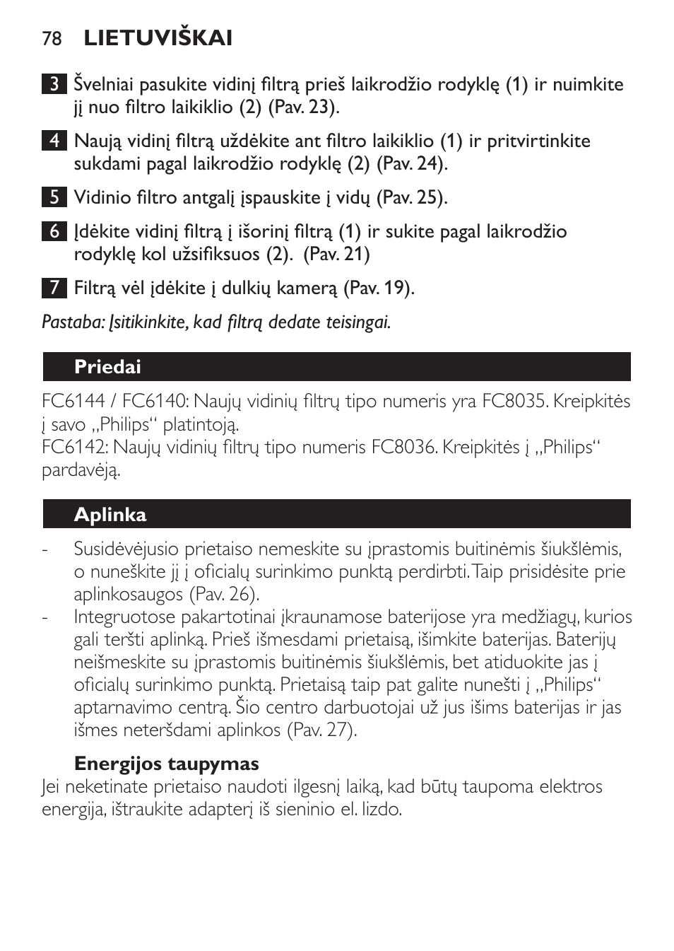 Energijos taupymas, Pakartotinai įkraunamų baterijų išmetimas, Priedai | Aplinka | Philips FC6142 User Manual | Page 78 / 160