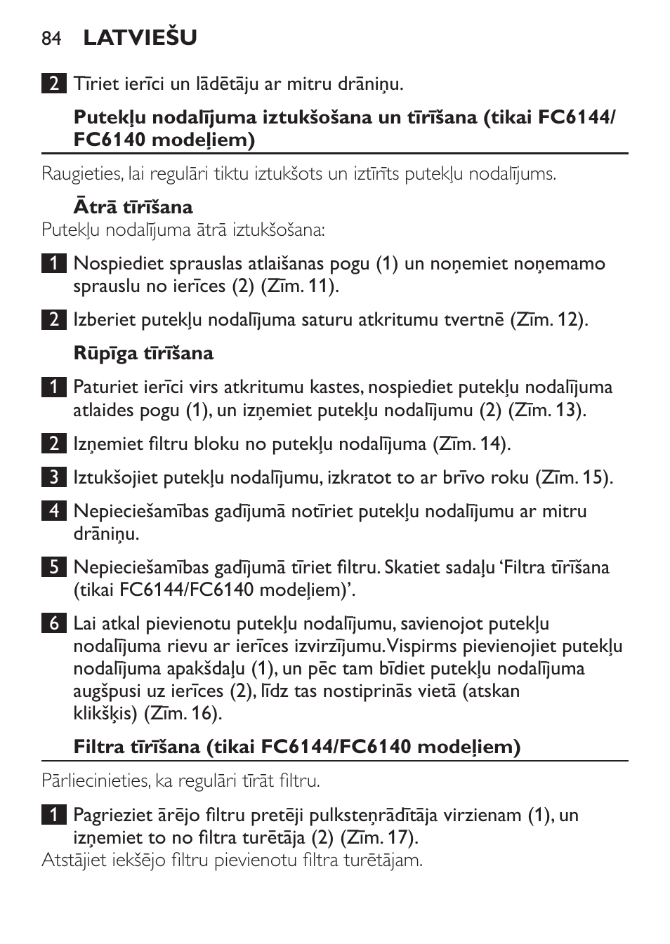 Ātrā tīrīšana, Rūpīga tīrīšana, Filtra tīrīšana (tikai fc6144/fc6140 modeļiem) | Philips FC6142 User Manual | Page 84 / 160