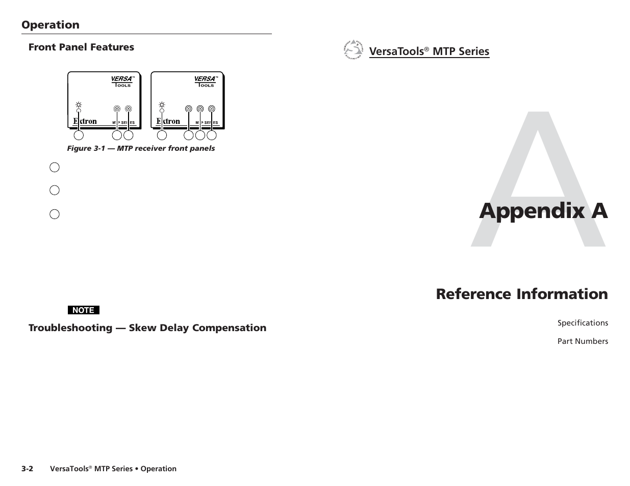 Front panel features, Troubleshooting — skew delay compensation, Appendix a • reference information | Appendix a • specifications, Part numbers, And accessories, Appendix a, Reference information | Extron Electronics VersaTools MTP Series User Manual | Page 18 / 22