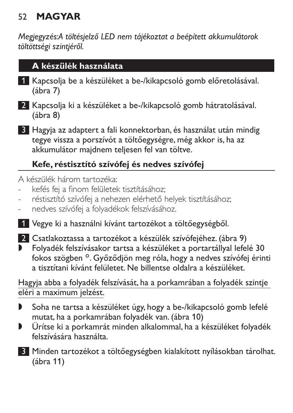 A készülék használata, Kefe, réstisztító szívófej és nedves szívófej | Philips FC6055 User Manual | Page 52 / 152