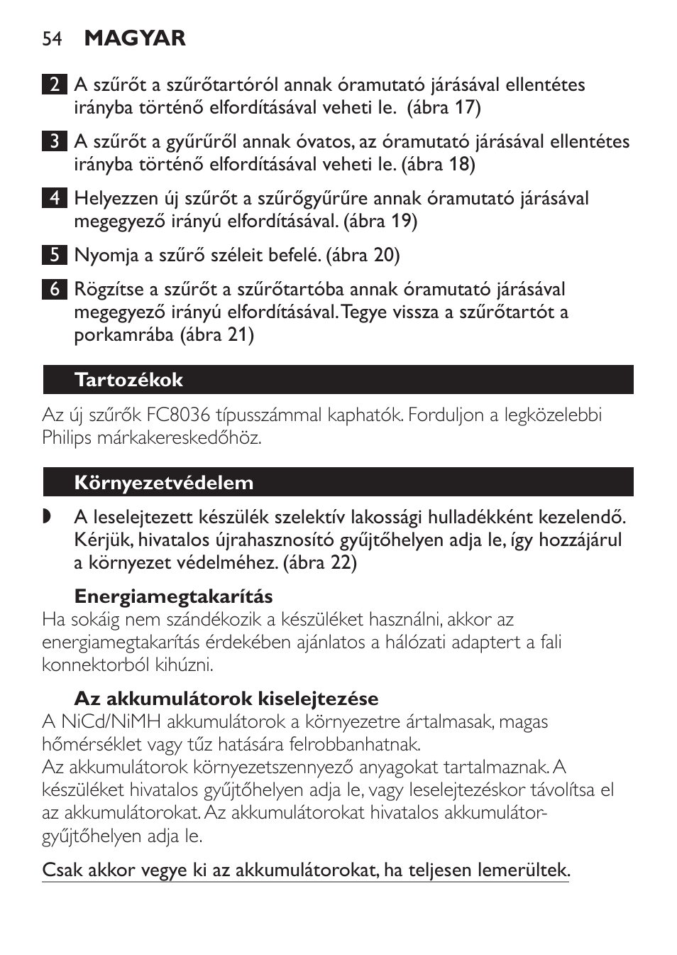 Energiamegtakarítás, Az akkumulátorok kiselejtezése, Tartozékok | Környezetvédelem | Philips FC6055 User Manual | Page 54 / 152