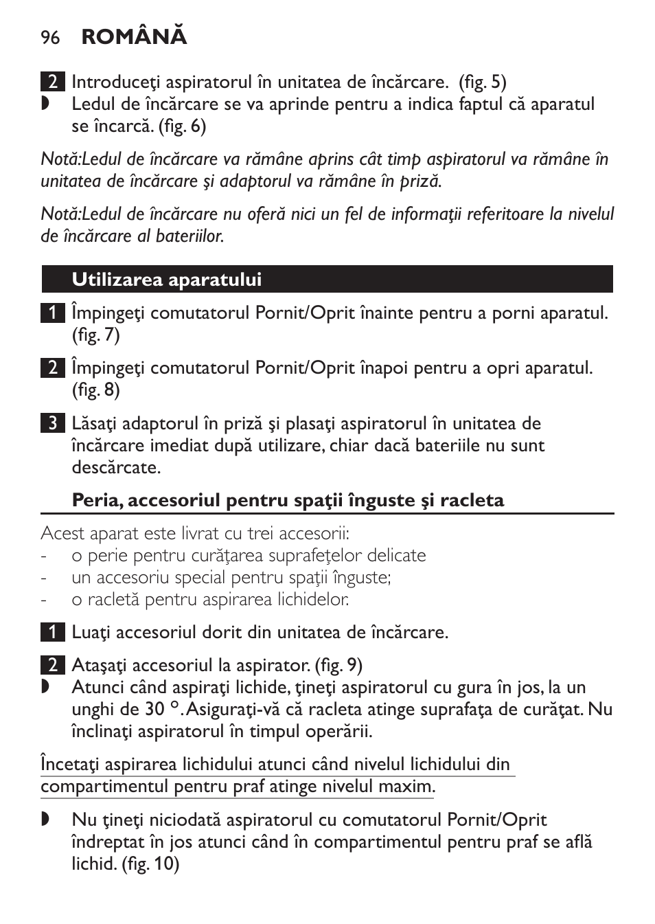 Utilizarea aparatului, Peria, accesoriul pentru spaţii înguste şi racleta | Philips FC6055 User Manual | Page 96 / 152