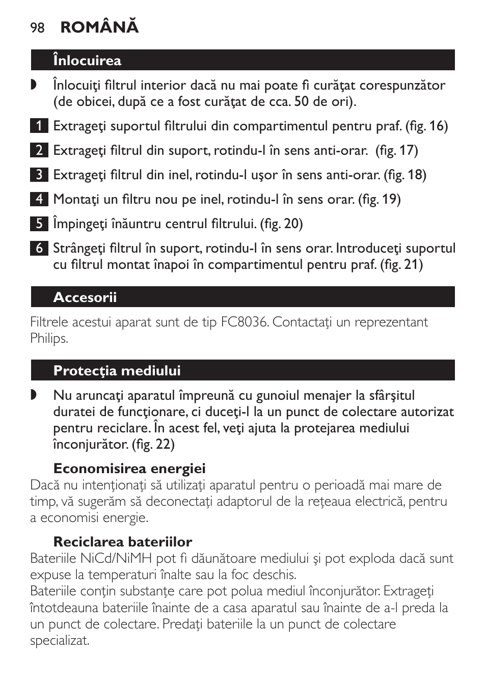 Economisirea energiei, Reciclarea bateriilor, Înlocuirea | Accesorii, Protecţia mediului | Philips FC6055 User Manual | Page 98 / 152