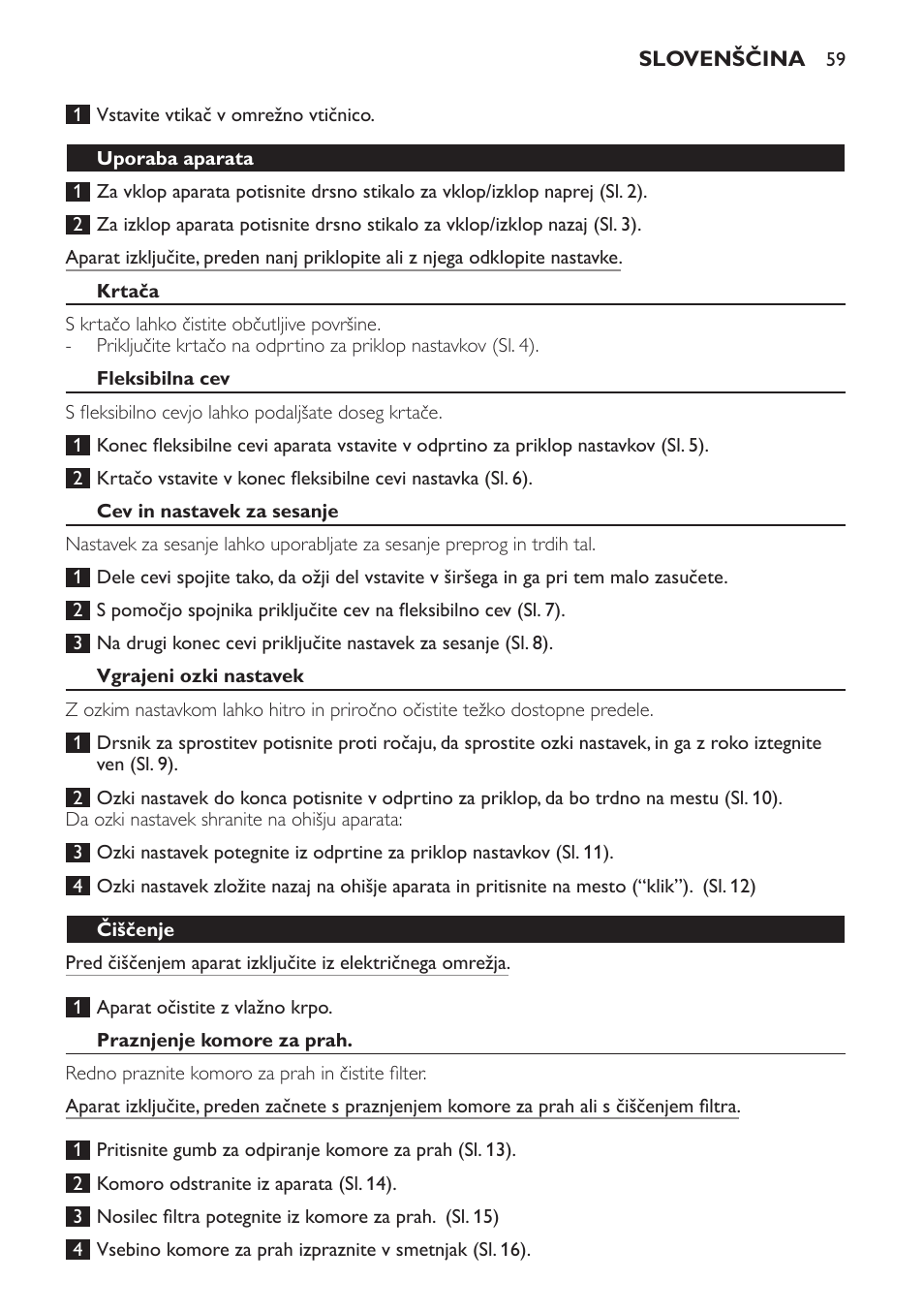 Uporaba aparata, Krtača, Fleksibilna cev | Cev in nastavek za sesanje, Vgrajeni ozki nastavek, Čiščenje, Praznjenje komore za prah | Philips FC6048 User Manual | Page 59 / 78