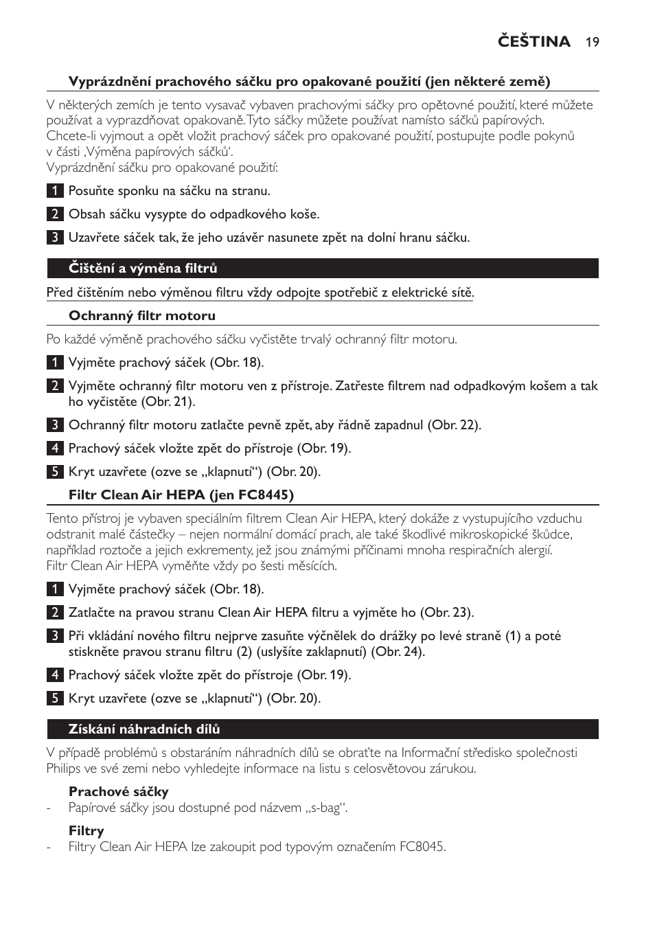 Čištění a výměna filtrů, Ochranný filtr motoru, Filtr clean air hepa (jen fc8445) | Prachové sáčky, Filtry, Získání náhradních dílů | Philips FC8445 User Manual | Page 19 / 100