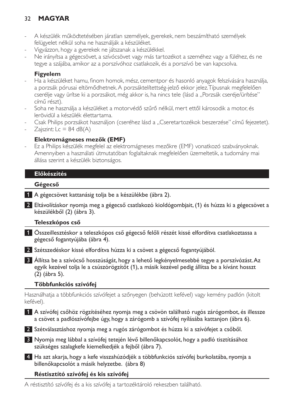 Figyelem, Elektromágneses mezők (emf), Előkészítés | Gégecső, Teleszkópos cső, Többfunkciós szívófej, Réstisztító szívófej és kis szívófej | Philips FC8445 User Manual | Page 32 / 100