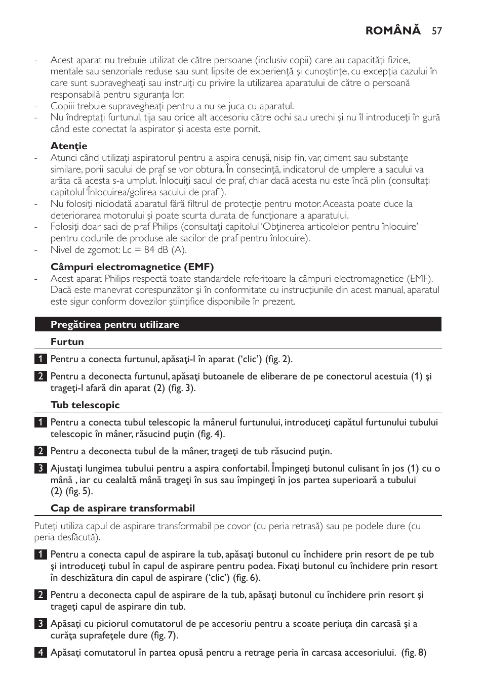 Atenţie, Câmpuri electromagnetice (emf), Pregătirea pentru utilizare | Furtun, Tub telescopic, Cap de aspirare transformabil | Philips FC8445 User Manual | Page 57 / 100